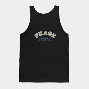 PEACE IS ALWAYS BEAUTIFUL - Typographic Design Tank Top